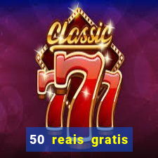 50 reais gratis para apostar